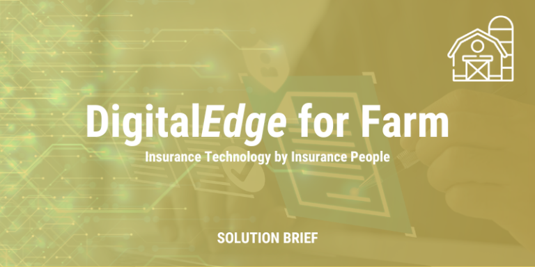 Digital<i>Edge</i> Insurance Platform for Farm Insurance